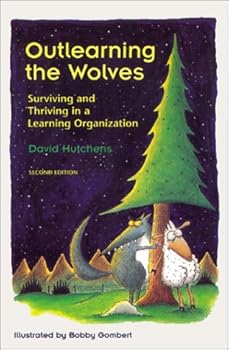 Paperback Outlearning the Wolves: Surviving and Thriving in a Learning Organization Book