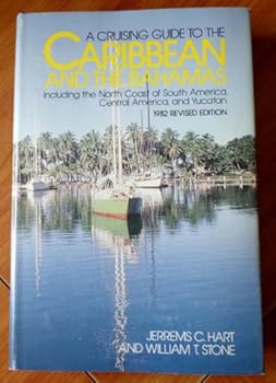 Hardcover A cruising guide to the Caribbean and the Bahamas: Including the north coast of South America, Central America, and Yucatan Book