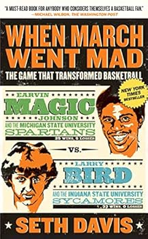 Paperback When March Went Mad: The Game That Transformed Basketball Book