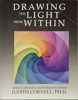 Hardcover Drawing the Light from Within: Keys to Awaken Your Creative Power Book