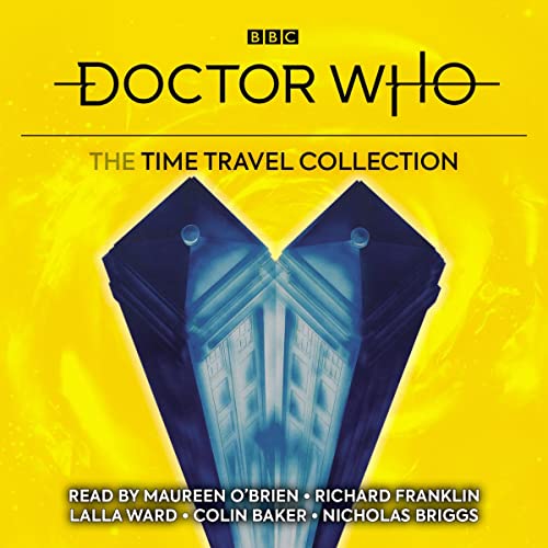 Doctor Who: The Time Travel Collection Audiolibro Por Glyn Jones, Terrance Dicks, Douglas Adams, James Goss, Robert Holmes ar