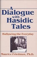 A Dialogue With Hasidic Tales: Hallowing the Everyday 0898854075 Book Cover