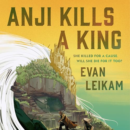 Anji Kills a King Audiobook By Evan Leikam cover art