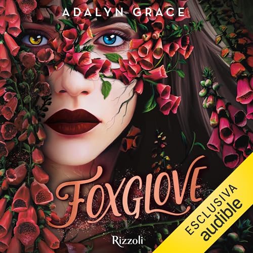 Foxglove (Italian edition) Audiobook By Adalyn Grace cover art