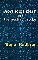 Astrology and the Modern Psyche: An Astrologer Looks at Depth Psychology 0916360059 Book Cover