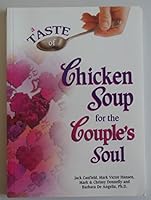 A Taste of Chicken Soup for the Couple's Soul 0757305083 Book Cover