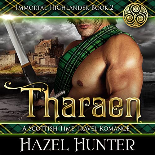 Tharaen (Immortal Highlander, Book 2) Audiobook By Hazel Hunter cover art