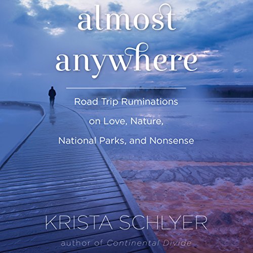 Almost Anywhere Audiolivro Por Krista Schlyer capa