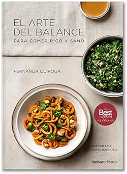 EL ARTE DEL BALANCE - para comer rico y sano