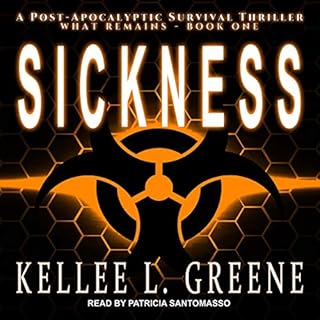 Sickness: A Post-Apocalyptic Survival Thriller Audiolibro Por Kellee L. Greene arte de portada