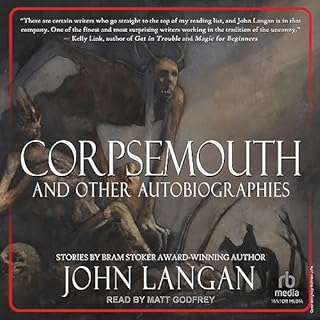 Corpsemouth and Other Autobiographies Audiolibro Por John Langan arte de portada