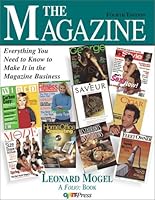 The Magazine: Everything You Need to Know to Make It in the Magazine Business