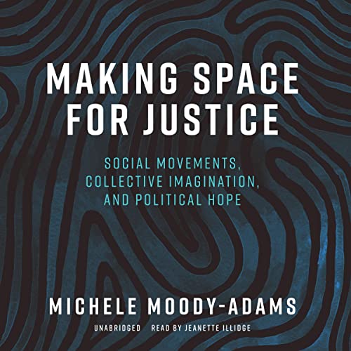 Making Space for Justice Audiolivro Por Michele Moody-Adams capa