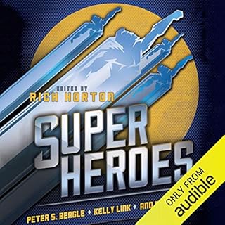 Superheroes Audiobook By Peter S. Beagle, Daryl Gregory, James Patrick Kelly, Kelly Link, Ian McDonald, Carol Emshwiller, Jos