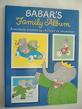 Babar's Family Album: 5 Favorite Stories - Book  of the Babar