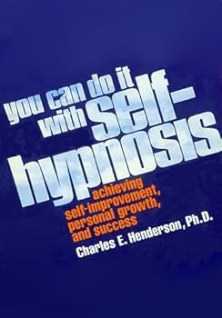 Paperback You Can Do It with Self-Hypnosis, Achieving Self-Improvement, Personal Growth, and Success Book