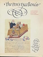 The Pen's Excellencie: Calligraphy of Western Europe and America 0800862821 Book Cover