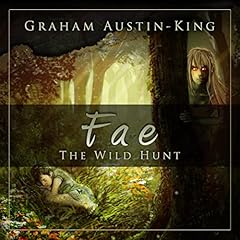 Fae - The Wild Hunt Audiolibro Por Graham Austin-King arte de portada