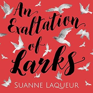 An Exaltation of Larks Audiobook By Suanne Laqueur cover art