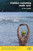 Triathlon Swimming Made Easy: The Total Immersion Way for Anyone to Master Open-Water Swimming