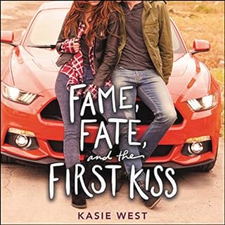 Fame, Fate, and the First Kiss Audiobook By Kasie West cover art