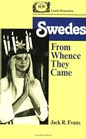 Swedes: From Whence They Came (Little Histories Series)