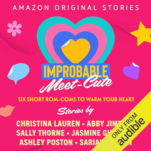 The Improbable Meet-Cute Audiobook By Christina Lauren, Abby Jimenez, Sally Thorne, Jasmine Guillory, Ashley Poston, Sariah W