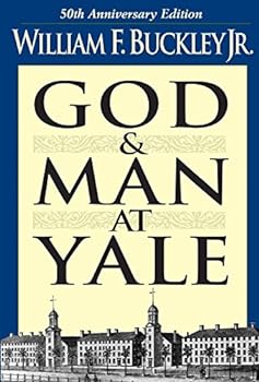 Paperback God and Man at Yale: The Superstitions of 'Academic Freedom' Book