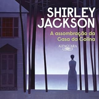 A assombração da Casa da Colina (Nova edição) Audiolivro Por Shirley Jackson, Débora Lands