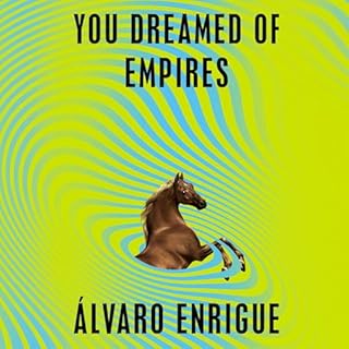 You Dreamed of Empires Audiolibro Por Álvaro Enrigue, Natasha Wimmer - translator arte de portada