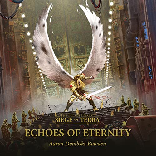 Echoes of Eternity Audiolibro Por Aaron Dembski-Bowden arte de portada