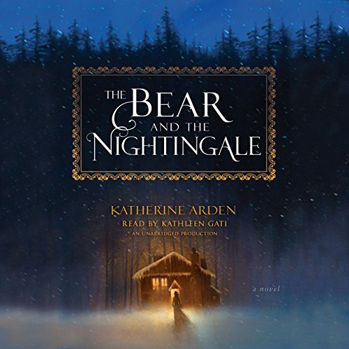 The Bear and the Nightingale Audiobook By Katherine Arden cover art