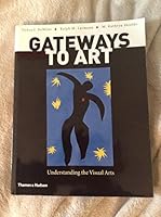 Gateways to Art: Understanding the Visual Arts