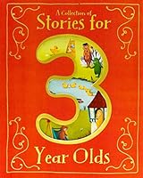 A Collection of Stories for 3 Year Olds