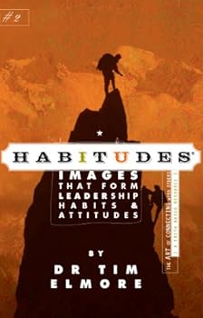 Paperback Habitudes: Images That Form Leadership Habits & Attitudes Book