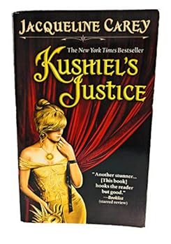 Mass Market Paperback Kushiel's Justice (Kushiel's Legacy) Book