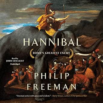 Hannibal: Rome’s Greatest Enemy