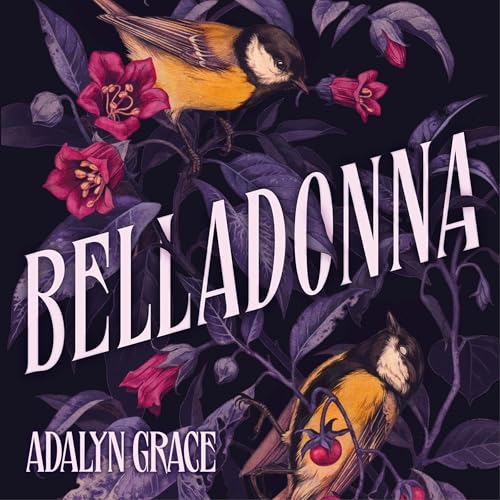 Belladonna Audiobook By Adalyn Grace cover art