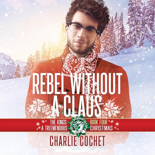 Rebel Without a Claus Audiolivro Por Charlie Cochet capa