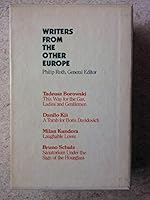 Writers from the other Europe : Sanatorium Under the Sign of the Hourglass, A Tomb for Boris Davidovich, Laughable Loves, This Way for the Gas Ladies and Gentlemen B000CQGLPK Book Cover