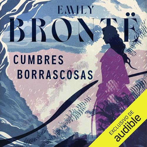 Cumbres borrascosas Audiolivro Por Emily Brontë, Carmen Martín Gaite - traductor capa