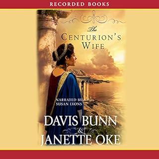 The Centurion’s Wife Audiobook By Janette Oke, Davis Bunn cover art