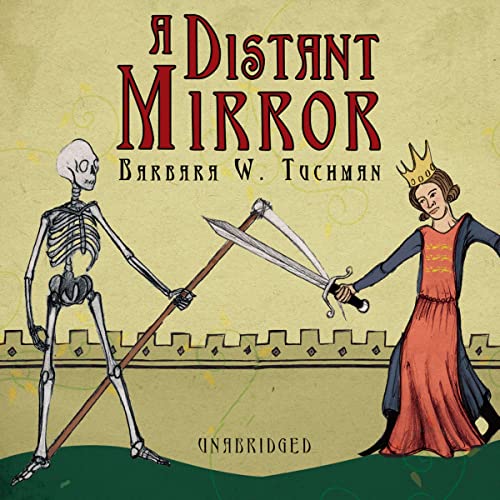 A Distant Mirror: The Calamitous Fourteenth Century