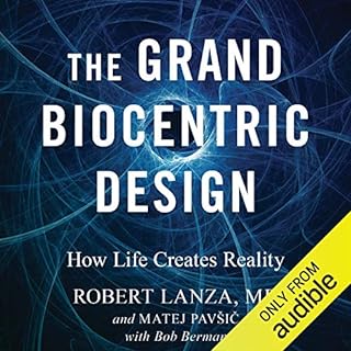 The Grand Biocentric Design Audiolibro Por Robert Lanza, Matej Pavšič arte de portada