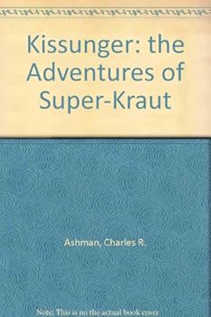 Hardcover Kissunger: the Adventures of Super-Kraut Book