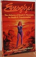 Energize Alchem. Of Breath And (Llewellyn's New World Spirituality Series)