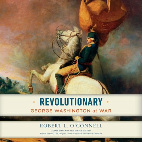 Revolutionary: George Washington at War