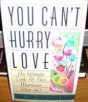 You Can't Hurry Love: An Intimate Look at First Marriages After 40