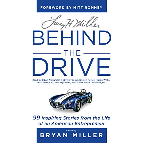 Larry H. Miller: Behind the Drive Audiolibro Por Bryan Miller arte de portada