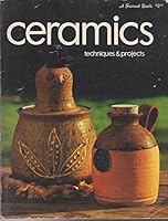 Ceramics : Techniques & Projects (A Sunset Book)